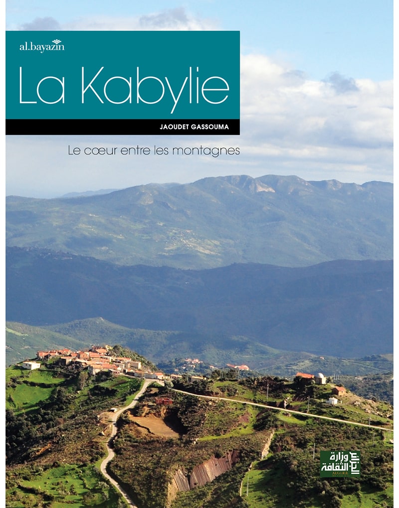 Ouvrage la Kabylie, le cœur entre les montagnes